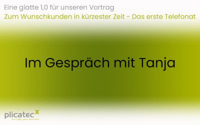 Eine glatte 1,0 für unseren Vortrag: „Zum Wunschkunden in kürzester Zeit – Das erste Telefonat“ am 11.11.2021