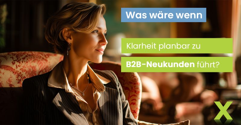 klarheit_fuehrt_planbar_zu-b2b_neukunden